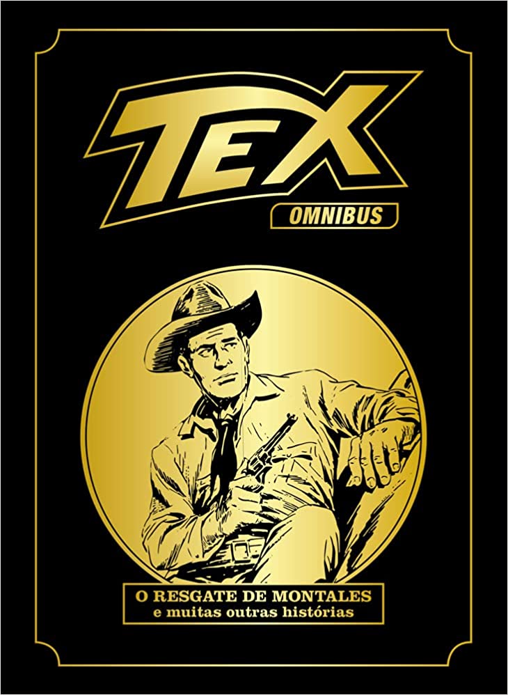Mythos : Tex Omnibus Vol. 02 : O Resgate De Montales E Muitas Outras Histórias