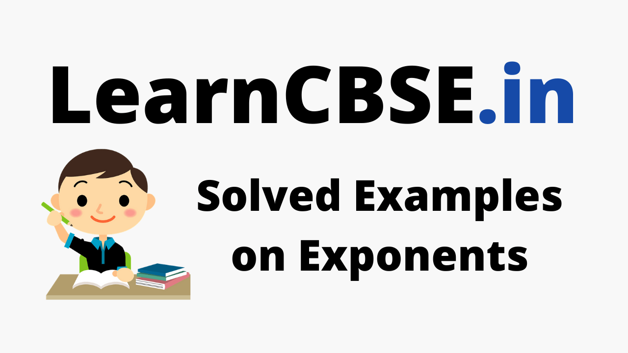 Solved Examples on Exponents