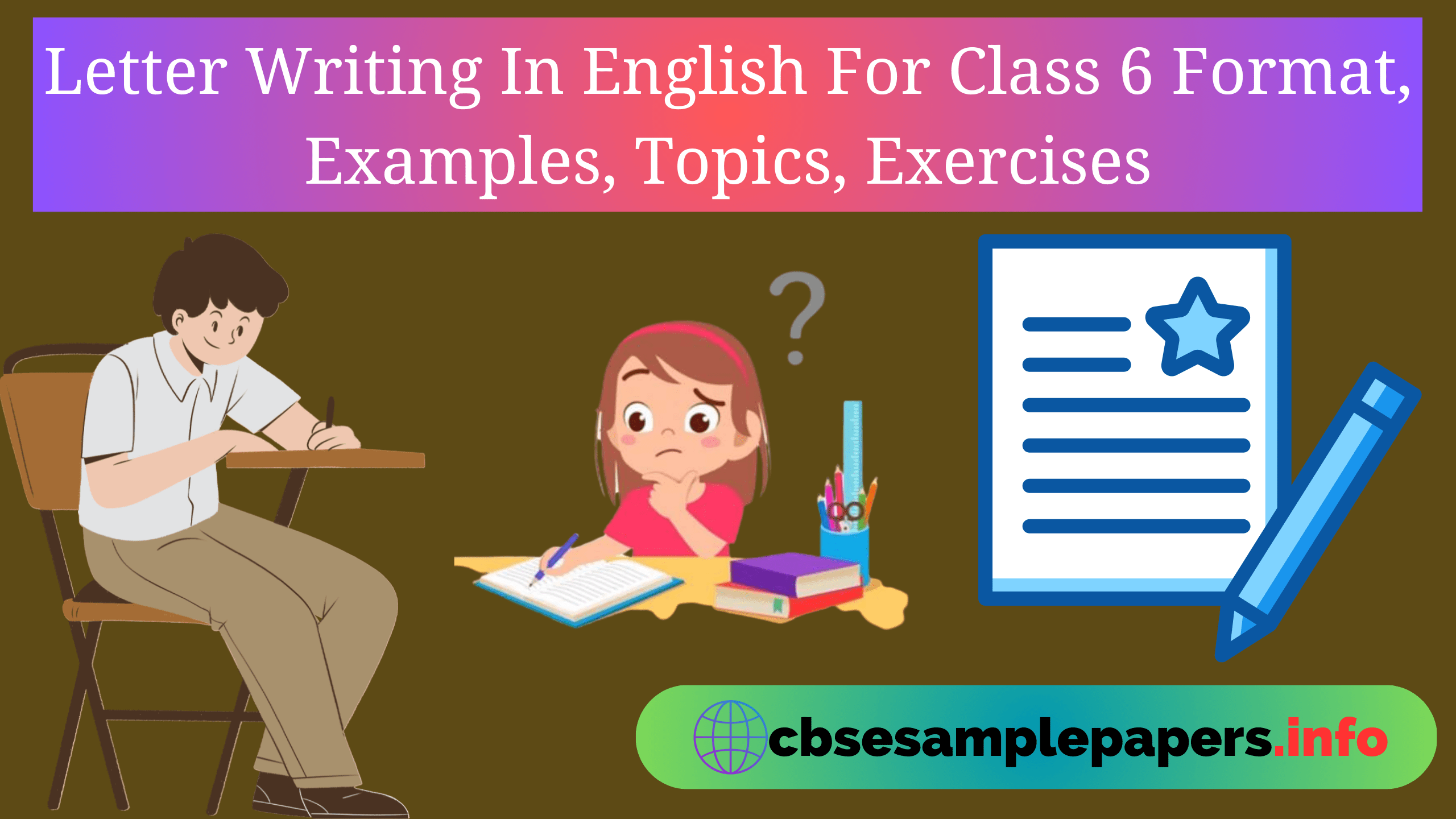 Letter Writing In English For Class 6 Format, Examples, Topics ...