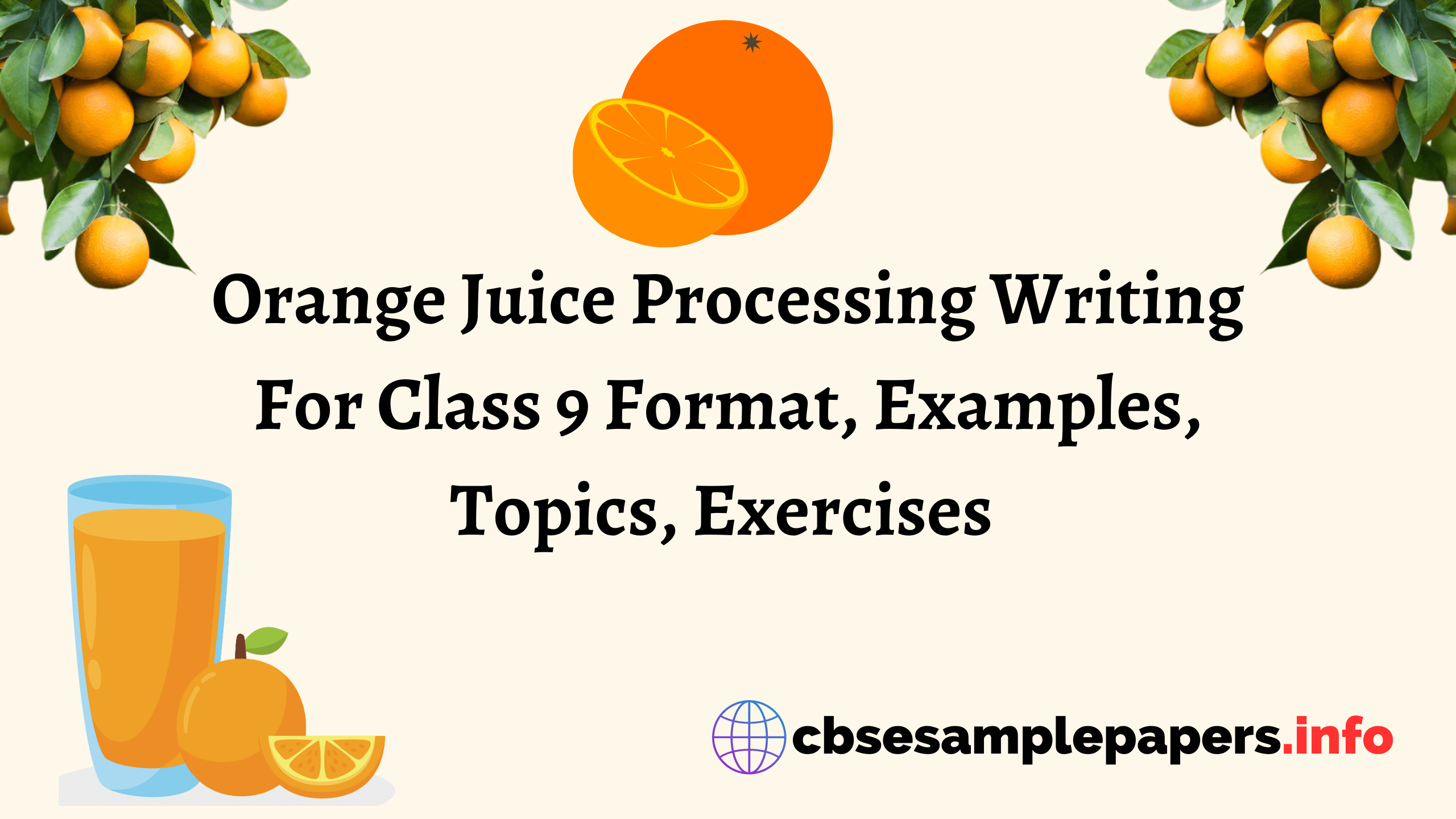 Orange Juice Processing Writing For Class 9 Format, Examples, Topics