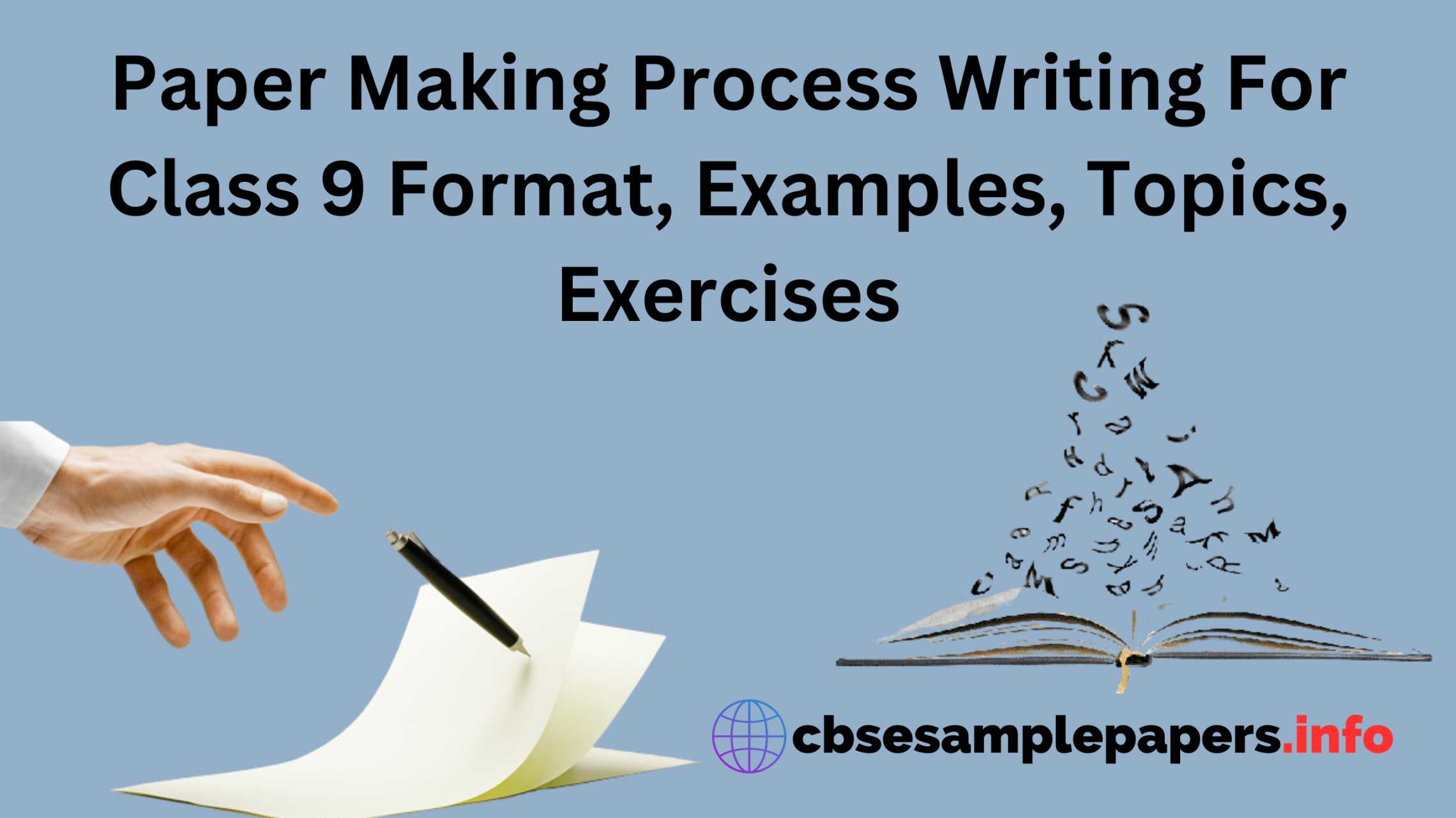Paper Making Process Writing For Class 9 Format, Examples, Topics, Exercises CBSE Sample Papers