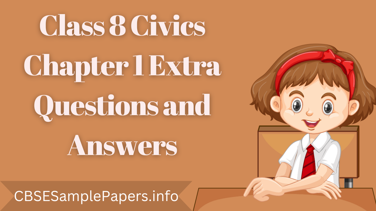 class-8-civics-chapter-1-extra-questions-and-answers-cbse-sample-papers