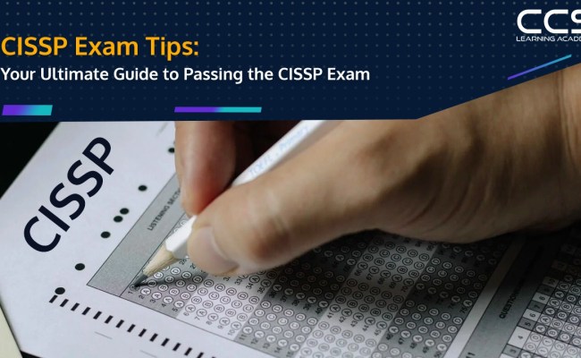 Cybersecurity Exam Tips | CISSP Exam Strategies - CCS Learning Academy
