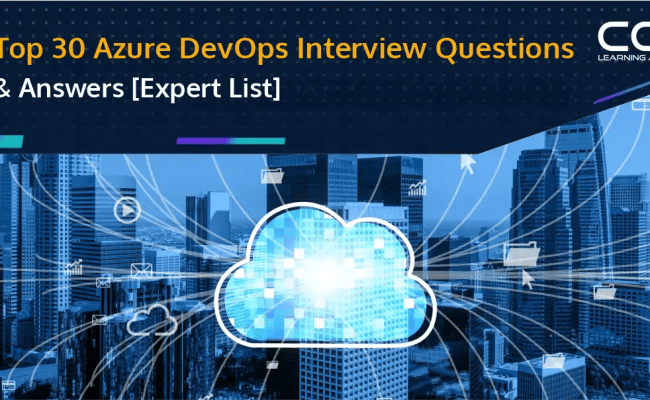 Top 30 Azure DevOps Interview Q&A [2025] – CCSLA Academy