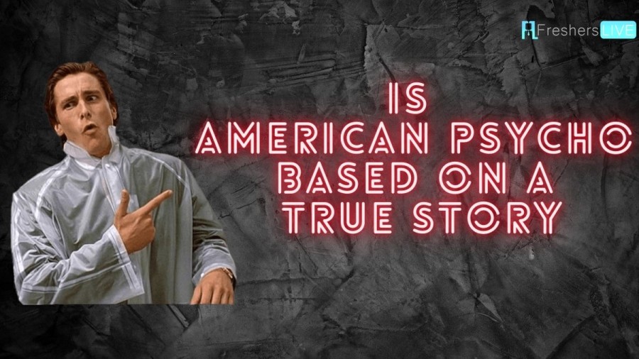 Is american psycho based on a true story? american psycho review and