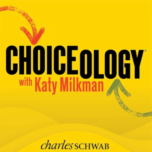 The logo for Choiceology with Katy Milkman. It has a yellow background and also says Charles Schwab on it