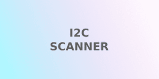 How to Get I2C Address Using Arduino I2C Scanner Code
