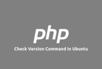Check PHP Version Ubuntu Linux Distro Command