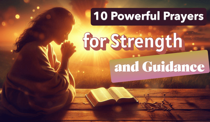 Powerful prayers for strength and guidance with Bible inspiration