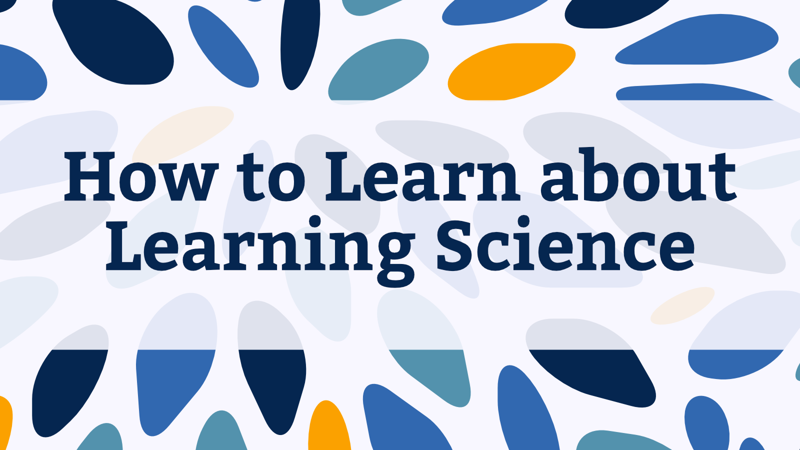 How to Learn about Learning Science - Experiencing eLearning