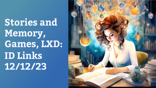 Stories and Memory, Games, LXD: ID Links 12/12/23  AI-generated watercolor style image of a woman reading a book and taking notes. Her brown curly hair floats upward with a collection of shapes, hanging lights, and ill-defined elements of stories above her head.