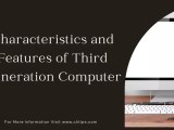 12 Characteristics And Features Of Third Generation Computer System In