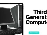 12 Characteristics And Features Of Third Generation Computer System In