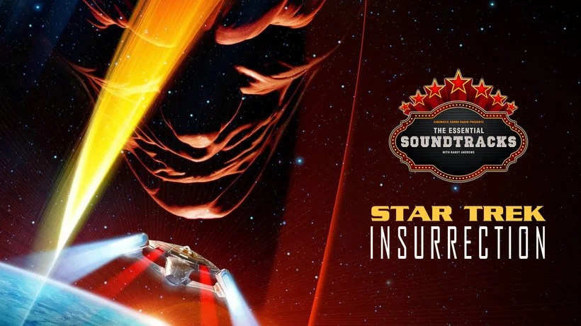 You are currently viewing THE ESSENTIAL SOUNDTRACKS – STAR TREK: INSURRECTION
