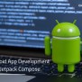 Revolutionizing Android App Development With Jetpack Compose