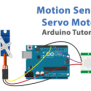 Motion Sensor With Servo Motor - Arduino Tutorial