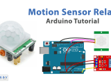 Motion Sensor With Relay Arduino Tutorial 60 Off