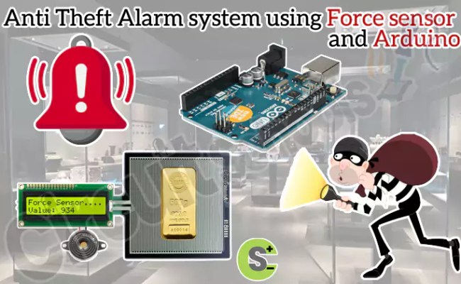 Anti Theft Alarm System Using Force Sensor And Arduino – Circuit Schools