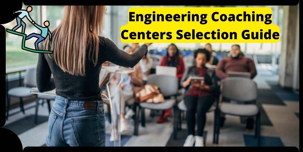 Engineering Coaching Centers: Perfect Solution For Students