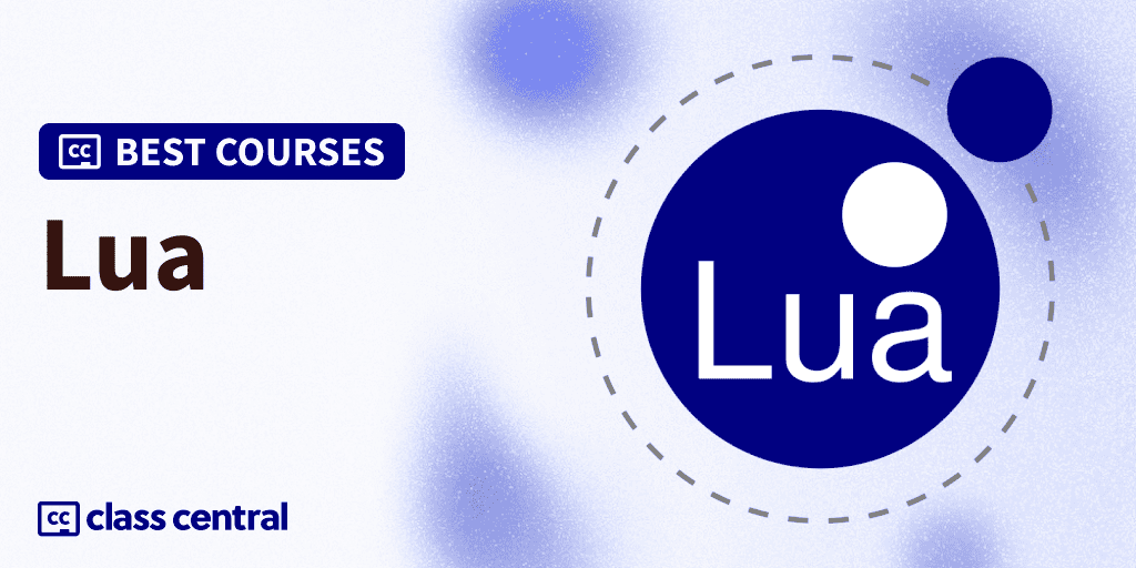 10 Best Lua Courses To Take In 2026 Free Paid Class Central Bcg Lua Banner 