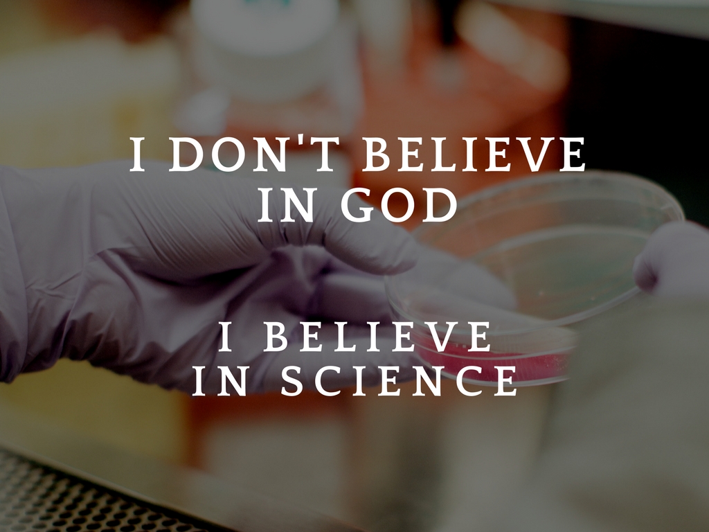 I Don't Believe in God; I Believe in Science - Classical Theism