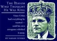 The Mayor Who Thought He Was King