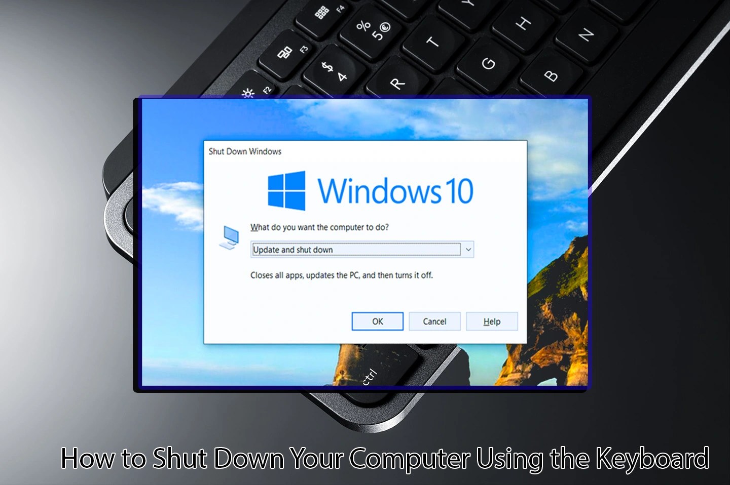 How to Shut Down Your Computer Using the Keyboard