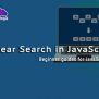What Is Linear Search In JavaScript
