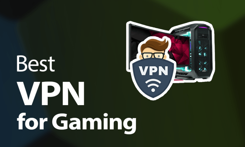Best VPN For Beginners In 2026 Basic Guide To VPNs Best VPN For Gaming 800x480 