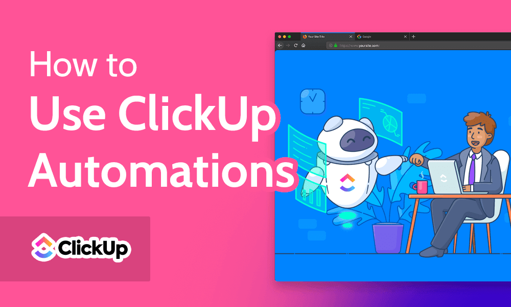 How To Use ClickUp Automations In 2023 A Beginner s Guide 2023 