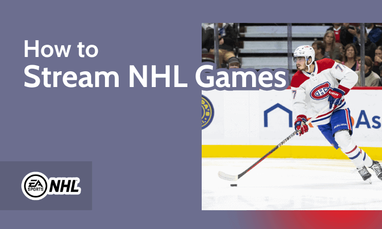 How To Watch Blackout NHL Games 2026 Bypass Blackouts How To Stream NHL Games 