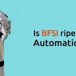 5 Ways in Which RPA Can Benefit BFSI Segment