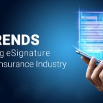 5 Trends boosting eSignature in the Insurance Industry