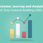 Customer Journey and Analytics – First Step towards Building a Rich CX