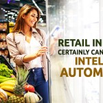 Retail industry certainly can’t miss this – Intelligent Automation