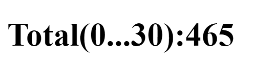 create a script using a for loop to add all the integers between 0 and 30 and display the total