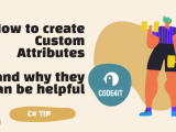 C Tip How To Create Custom Attributes And Why They Are Useful Code4it