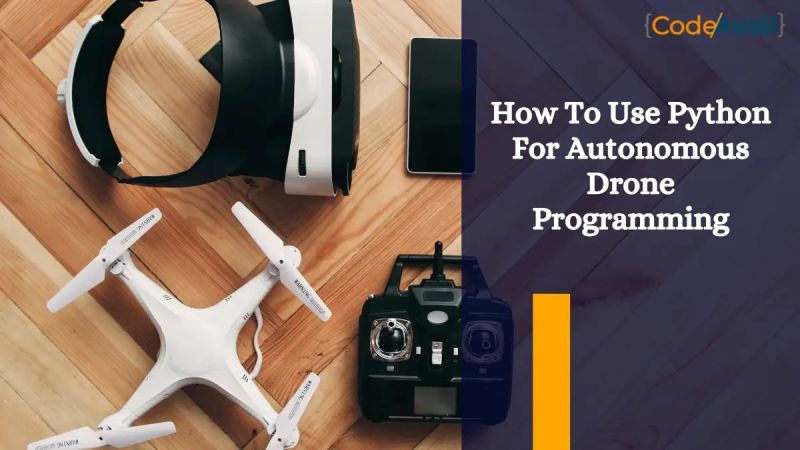 How To Use Python For Autonomous Drone Programming - Ultra HD Nature Image - 4K