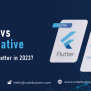 Flutter Vs. React Native: Which Mobile App Development Technology ...