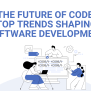 The Future Of Code: Top Trends Shaping Software Development