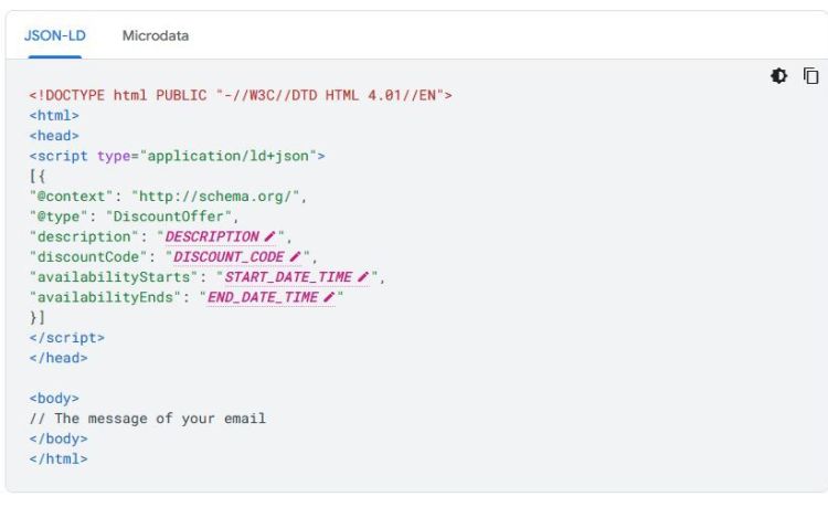 Google Annotations: annotate your emails with Discount Offer. This is what the code looks like.