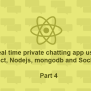 Real Time Private Chatting App Using React, Nodejs, Mongodb And Socket ...