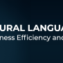 How Natural Language Processing Boost Your Business Growth