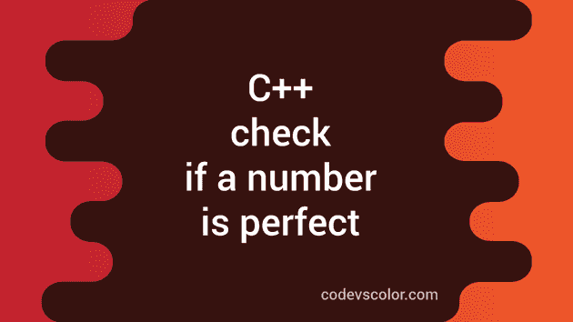 C Program To Check Perfect Number So we can say that 28 is a perfect number in which we will not induced 28 ie exclude 28So number is called perfect when divisor of number added and that create the number itself called Perfect number.