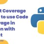 Pytest Coverage - How To Use Code Coverage In Python With PyTest - Code With C