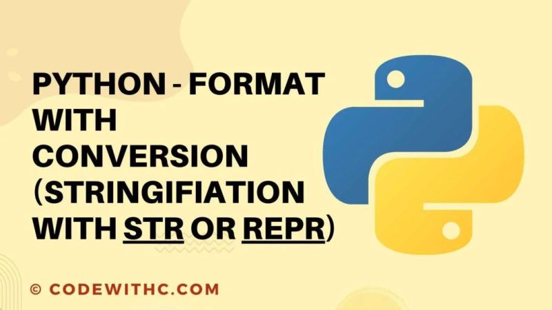 Python Format With Conversion Stringifiation With Str Or Repr - Retina Landscape Arts for Desktop
