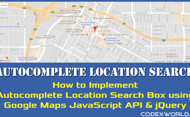 Autocomplete Location Search Using Google Maps JavaScript API And ...