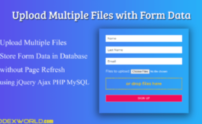 Upload Multiple Files With Form Data Using JQuery, Ajax, And PHP ...