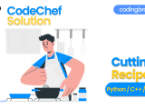 Cutting Recipes Codechef Solution Codingbroz