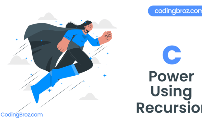 C Program To Calculate The Power Using Recursion - CodingBroz